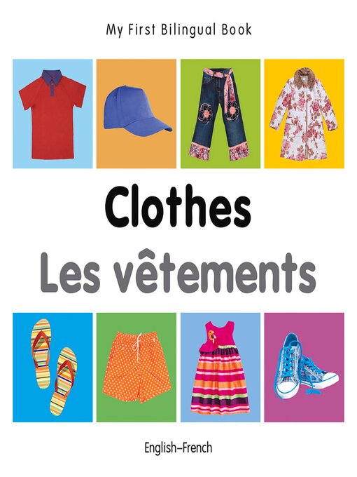 Title details for My First Bilingual Book–Clothes (English–French) by Milet Publishing - Available